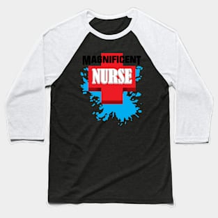 Magnificent Nurse Baseball T-Shirt